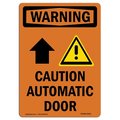 Signmission OSHA WARNING Sign, Caution Automatic W/ Symbol, 14in X 10in Aluminum, 10" W, 14" L, Portrait OS-WS-A-1014-V-13011
